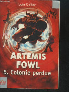 Artemis Fowl, 5 : Colonie perdue
