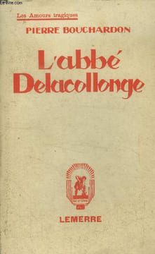 "L'Abbé Dellacolonge.Collection ""Les Amours Tragiques "".". Bouchardon Pierre