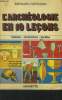 L'archéologie en 10 leçons. Hofmann Bernard