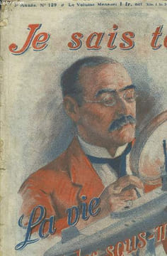 Je sais tout n°129 : 15 aout 1916 :la mort au regard borgne (quelques histoires de sous-marins), par r.kipling. le musée du val de grace. les agents ...