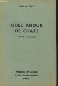 Quel amour de chat ! Comédie en 1 acte