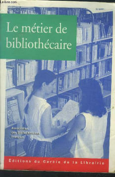 Le métier de bibliothécaire. Collectif