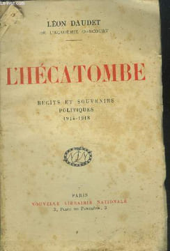 L'hécatombe Récits et souvenirs politiques 1914-1918.. Daudet Léon