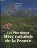 Les plus beaux sites naturels de France. Collectif
