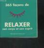365 façons de relaxer son corps et son esprit. Collectif