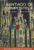 "Santiago de compostella , collection ""guias everest""". Collectif
