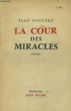 La cour des miracles. Fougère Jean