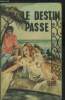 Les destin passe, collection fleur bleue. Montar Sergine