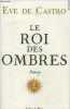 Le roi des ombres. De Castro Eve