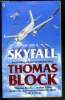 Skyfall. Block Thomas H.