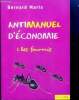 Antimanuel d'economie - 1. les fourmis. Maris bernard