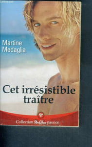 Cet irresistible traitre - collection nous deux passion N°240