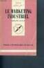 Le marketing industriel - que sais-je? - le point des connaissances actuelles N°2036 - 2eme edition. Dayan armand