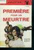 Première pour un meurtre. MEROY Martin