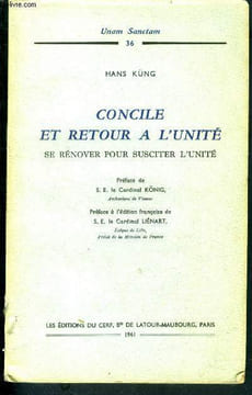 Concile et retour a l'unite, se renover pour susciter l'unite- Unam Sanctam, N°36. Kung hans