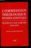 Commission theologique internationale - textes et documents (1969-1985). Ratzinger, Collectif