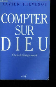Compter sur dieu - etudes de theologie morale - recherches morales, positions - 2eme edition
