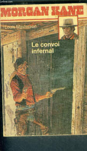Le convoi infernal - morgan kane