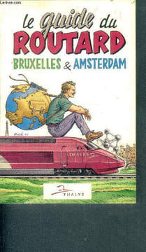 Le guide du routard - bruxelle et amsterdam -1997/98. COLLECTIF, gloaguen philippe