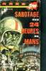 Sabotage aux 24heures du Mans. MEROY Martin