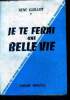 Je te ferai une belle vie. GUILLOT René