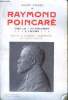 Raymond Poincaré chez lui - Au Parlement - A l'Elysée.. GIRARD Henry
