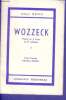Wozzeck - Opera en trois actes et quinze tableaux. Berg alban