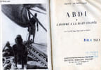 Abdi l'homme a la main coupee. Monfreid henry (de)