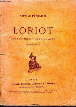Loriot - comedie militaire en un acte - 8eme edition. Devilliers maurice