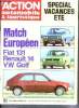 L'action automobile et touristique N°200- avril 1977- special vacances d'ete- match europeen, fiat 131, renault 14, vw golf 1100L- formule 1, tico ...