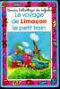 Le voyage de limacon, le petit train - premiere bibliotheque des enfants, mini club N°39. Scheepmans adrienne