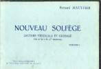 Nouveau solfege lecture verticale et globale - volume I - cles de sol et fa 4eme simultanees. Haultier bernard