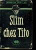 Slim chez tito - roman policier- Collection la mauvaise chance. Silver lee john
