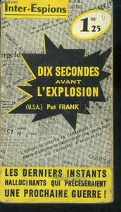 "Inter espions - N°17- Dix secondes avant l'explosion par pat frank (usa)- les derniers instants hallucinants qui precederaient une prochaine guerre ! - collection espionnage international "" inter espions"""