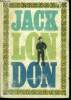Jack London - oeuvres - tome II- romans du grand nord. fille des neiges, bellew-la-fumee, bellew et le courtaud. London Jack