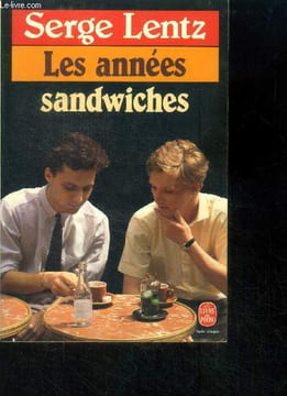 Les annees sandwiches- roman. Lentz serge