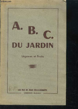 A.B.C. du jardin - legumes et fruits. COLLECTIF