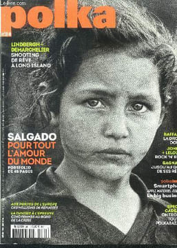 Polka - N°24 - novembre 2013/ janvier 2014- Lindbergh + demarchelier, shooting de reve a long island- salgado pour tout l'amour du monde- raffarin la ...