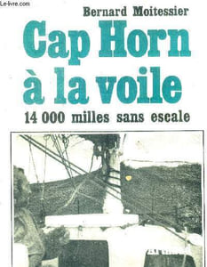 "Cap horn a la voile - 14 000 miles sans escale - 14216 milles sans escale- ""collection mer"""