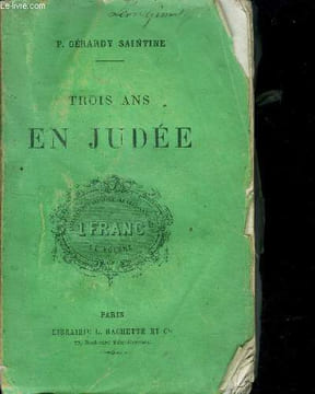 Trois ans en judee. Gerardy saintine P.