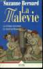 La malevie - la chronique savoureuse d'un bordel au moyen-age- roman. Bernard suzanne