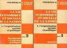 La vie economique et sociale de la nation - 2 volumes : tome 1 +2 : manuel + documents et travaux pratiques - premiere b- organisation sociale et ...