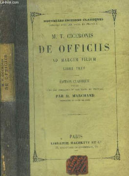 De officiis ad marcum filium libri tres - edition classique publiee avec des sommaires et des notes en francais par h.marchand.. Ciceronis m. t., ...