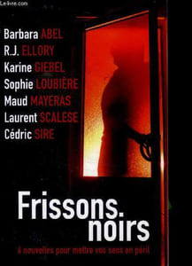 Frissons noirs: 6 nouvelles pour mettre vos sens en péril