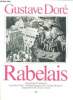 Rabelais - gargantua- pantagruel - les cinq livres, version intergraleen français moderne - tome II - le quart livre- le cinquieme livre. Dore gustave