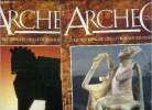 Archeo - 2 volumes : fascicule 1+ 2 - a la recherche des civilisations disparues- l'encyclopedie de l'archeologie- la periode prehellenique - la ...