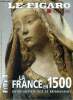 Le figaro - hors serie N°55- la france en 1500, entre moyen age et renaissance- les derniers feux de l'enluminures- le reve italien des valois- un ...