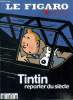 Le figaro hors serie N°12- tintin reporter du siecle- une journee a moulinsart- tintin movies- gentleman traveller- scoops en stock- des soviets a ...