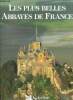 Les plus belles abbayes de France. Collombet François