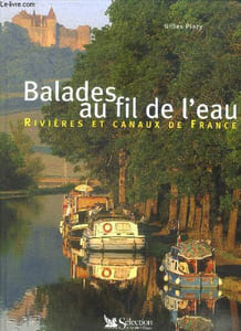 Balades au fil de l'eau - Rivières et canaux de France